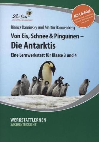 Von Eis, Schnee und Pinguinen - Die Antarktis, m. CD-ROM