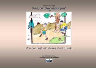 Paul, der 'Wonneproppen' oder Von der Last, ein dickes Kind zu sein