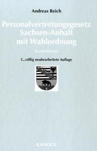 Personalvertretungsgesetz (PersVG) Sachsen-Anhalt mit Wahlordnung, Kommentar