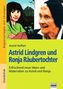 Astrid Lindgren und Ronja Räubertochter