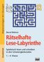 Rätselhafte Lese-Labyrinthe
