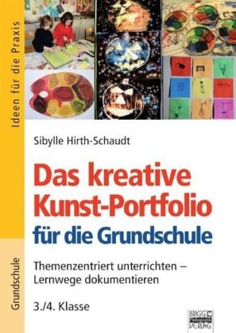 Das kreative Kunst-Portfolio für die Grundschule, 3./4. Klasse