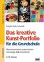 Das kreative Kunst-Portfolio für die Grundschule, 3./4. Klasse