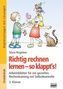 Richtig rechnen lernen - so klappt's! 3. Klasse