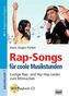 Rap-Songs für coole Musikstunden, m. Audio-CD
