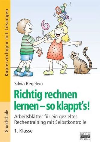 Richtig rechnen lernen - so klappt's! 1. Klasse