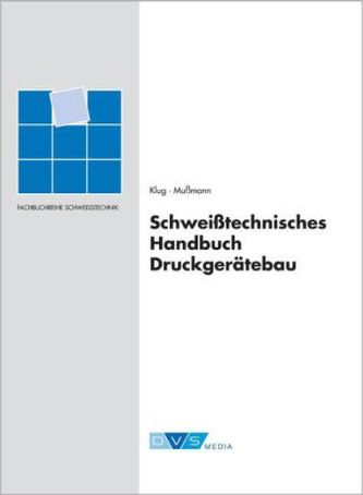 Schweißtechnisches Handbuch im Druckgerätebau