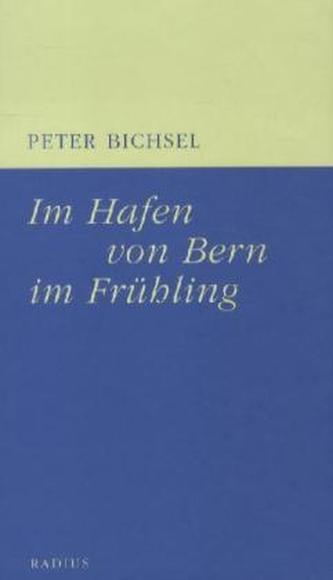 Im Hafen von Bern im Frühling