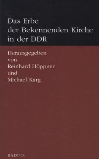 Das Erbe der bekennenden Kirche in der DDR