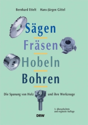 Sägen, Fräsen, Hobeln, Bohren