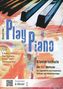 Play Piano, Klavierschule - Die ABC-Methode, m. 2 Audio-CDs