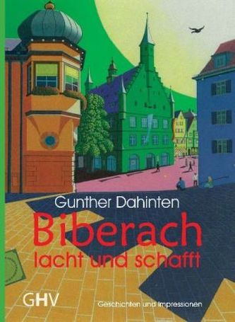 Biberach lacht und schafft
