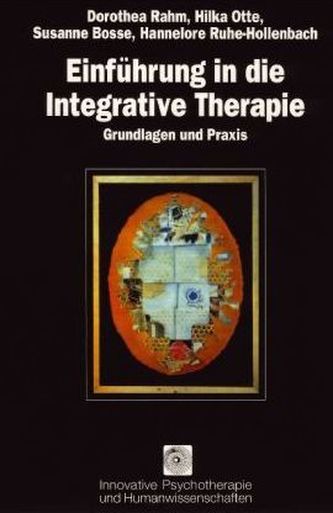 Einführung in die Integrative Therapie