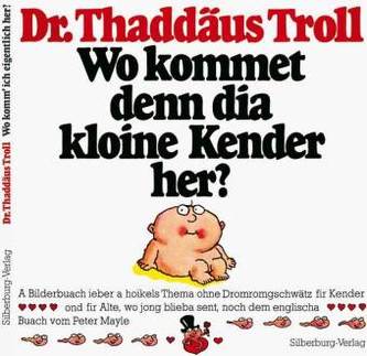 Wo kommet denn dia kloine Kender her?