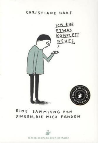 Ich bin etwas komplett Neues