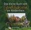 Das kleine Buch vom Glücklichsein am Niederrhein