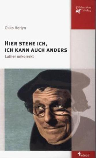 Hier stehe ich, ich kann auch anders