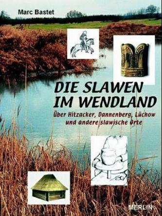 Die Slawen im Wendland