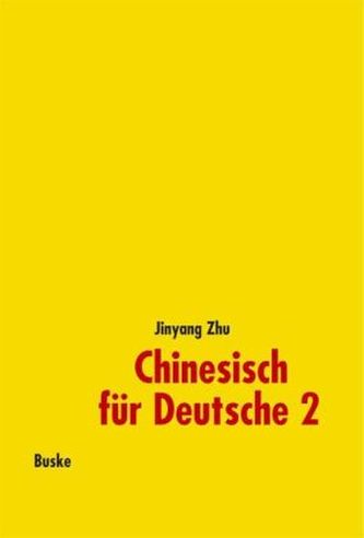 Chinesisch für Deutsche, Lehrbuch. Bd.2