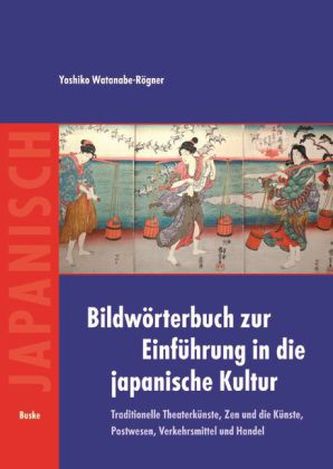 Bildwörterbuch zur Einführung in die japanische Kultur. Bd.2