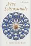Neue Lebensschule, 3 Bde.