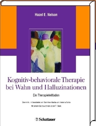 Kognitiv-behaviorale Therapie bei Wahn und Halluzinationen