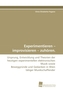 Experimentieren - improvisieren - zuhören.