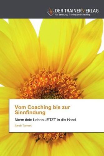 Vom Coaching bis zur Sinnfindung