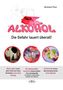 Alkohol - Die Gefahr lauert überall!
