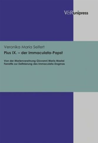 Pius IX. der Immaculata-Papst