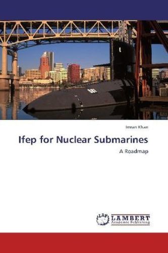 Ifep for Nuclear Submarines
