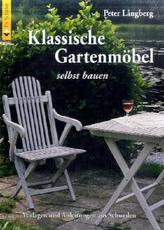 Klassische Gartenmöbel selbst bauen
