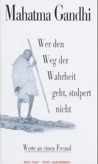 Wer den Weg der Wahrheit geht, stolpert nicht