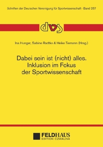 Dabei sein ist (nicht) alles. Inklusion im Fokus der Sportwissenschaft