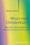 Wozu noch Christentum?