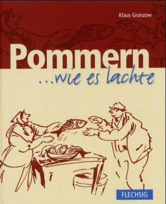 Pommern . . . wie es lachte