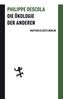 Die Ökologie der Anderen