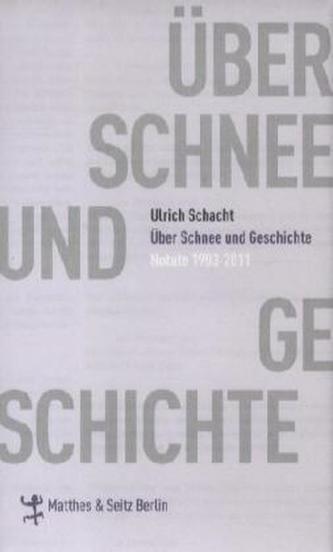 Über Schnee und Geschichte