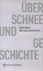 Über Schnee und Geschichte