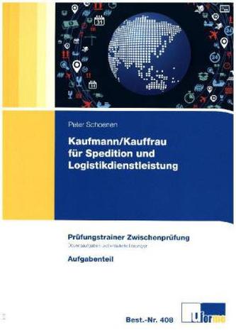 Kaufmann/Kauffrau für Spedition und Logistikdienstleistung, Prüfungstrainer Zwischenprüfung, 2 Bde.