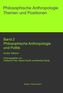 Philosophische Anthropologie und Politik, 2 Tle.
