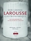 Der große Larousse Gastronomique