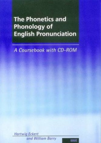 The Phonetics and Phonology of English Pronunciation, w. CD-ROM