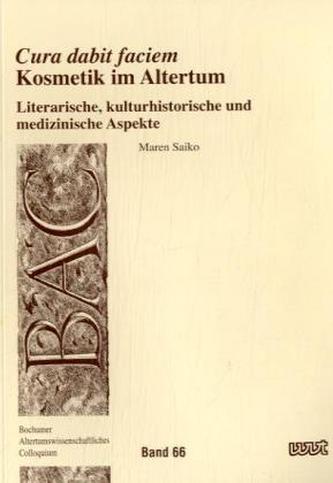 Cura dabit faciem - Kosmetik im Altertum