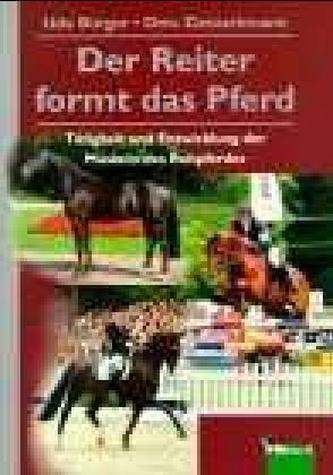 Der Reiter formt das Pferd