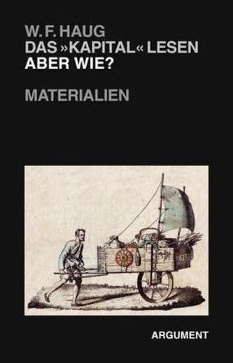 Das »Kapital« lesen - aber wie?