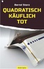 Quadratisch - käuflich - tot