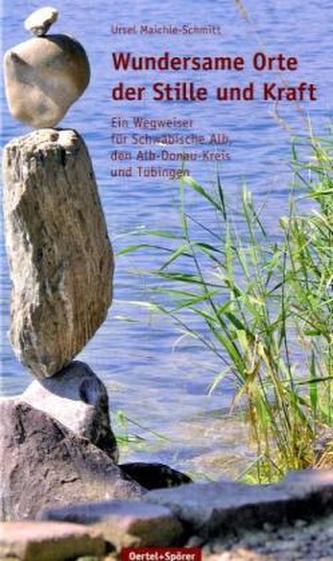 Wundersame Orte der Stille und der Kraft