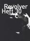 Revolver. Bd.30