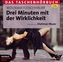 Drei Minuten mit der Wirklichkeit, 5 Audio-CDs